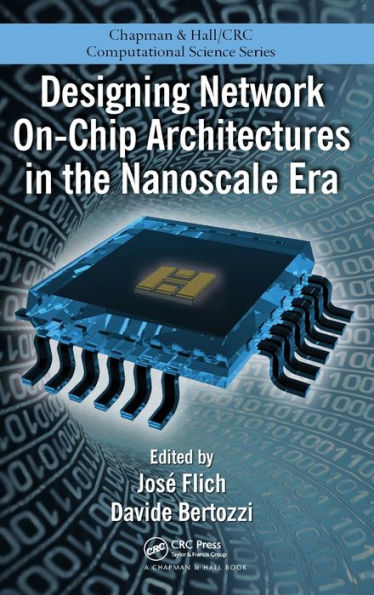 Designing Network On-Chip Architectures in the Nanoscale Era