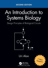 English books downloading An Introduction to Systems Biology: Design Principles of Biological Circuits, Second Edition / Edition 2 9781439837177 PDB by Uri Alon