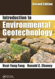 Title: Introduction to Environmental Geotechnology / Edition 2, Author: Hsai-Yang Fang