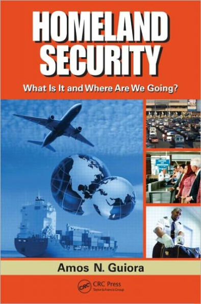 Homeland Security: What Is It and Where Are We Going?
