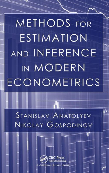 Methods for Estimation and Inference in Modern Econometrics / Edition 1