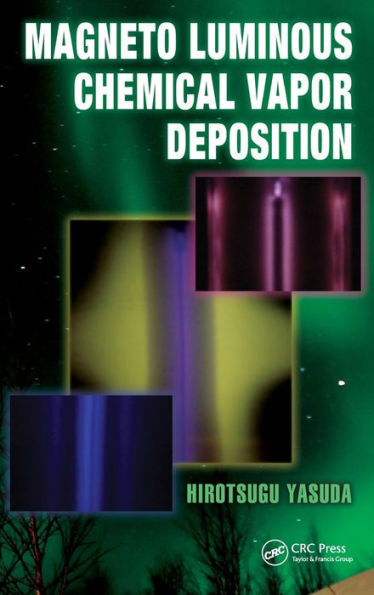 Magneto Luminous Chemical Vapor Deposition / Edition 1