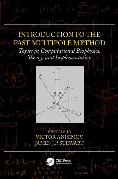 Introduction to the Fast Multipole Method: Topics in Computational Biophysics, Theory, and Implementation / Edition 1