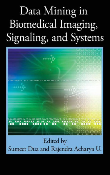 Data Mining in Biomedical Imaging, Signaling, and Systems