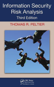 Title: Information Security Risk Analysis / Edition 3, Author: Thomas R. Peltier