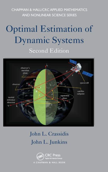 Optimal Estimation of Dynamic Systems / Edition 2