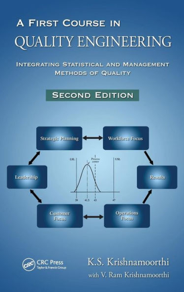 A First Course in Quality Engineering: Integrating Statistical and Management Methods of Quality, Second Edition / Edition 2
