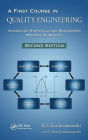 A First Course in Quality Engineering: Integrating Statistical and Management Methods of Quality, Second Edition / Edition 2