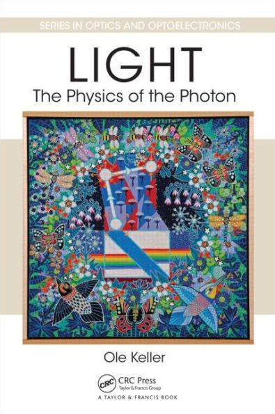 Light - The Physics of the Photon / Edition 1