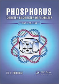 Title: Phosphorus: Chemistry, Biochemistry and Technology, Sixth Edition / Edition 6, Author: D.E.C. Corbridge