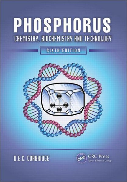 Phosphorus: Chemistry, Biochemistry and Technology, Sixth Edition / Edition 6