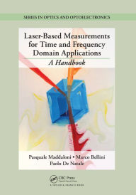 Title: Laser-Based Measurements for Time and Frequency Domain Applications: A Handbook, Author: Pasquale Maddaloni