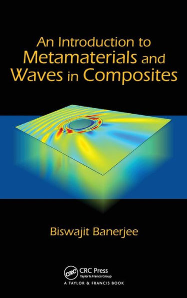 An Introduction to Metamaterials and Waves in Composites / Edition 1