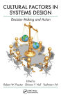 Cultural Factors in Systems Design: Decision Making and Action