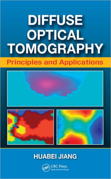 Diffuse Optical Tomography: Principles and Applications / Edition 1