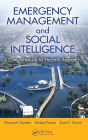 Emergency Management and Social Intelligence: A Comprehensive All-Hazards Approach / Edition 1