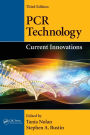 PCR Technology: Current Innovations, Third Edition / Edition 3