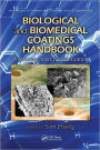 Biological and Biomedical Coatings Handbook: Processing and Characterization