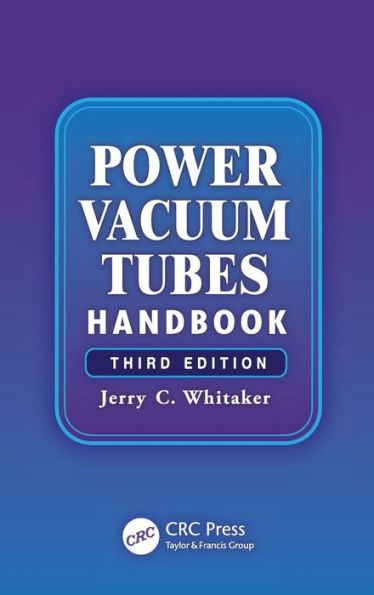 Power Vacuum Tubes Handbook / Edition 3