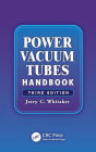 Power Vacuum Tubes Handbook / Edition 3