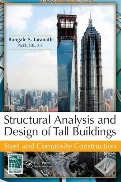 Structural Analysis and Design of Tall Buildings: Steel and Composite Construction / Edition 1