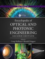 Title: Encyclopedia of Optical and Photonic Engineering (Print) - Five Volume Set / Edition 2, Author: Craig Hoffman