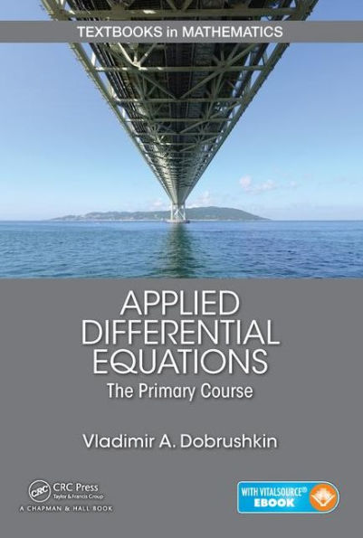 Applied Differential Equations: The Primary Course / Edition 1