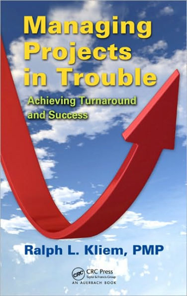 Managing Projects in Trouble: Achieving Turnaround and Success