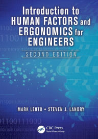 Title: Introduction to Human Factors and Ergonomics for Engineers / Edition 2, Author: Mark R. Lehto