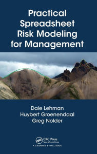 Title: Practical Spreadsheet Risk Modeling for Management / Edition 1, Author: Dale Lehman