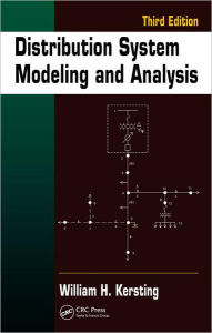 Title: Distribution System Modeling and Analysis, Third Edition / Edition 3, Author: William H. Kersting
