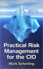 Practical Risk Management for the CIO