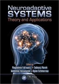 Title: Neuroadaptive Systems: Theory and Applications, Author: Magdalena Fafrowicz
