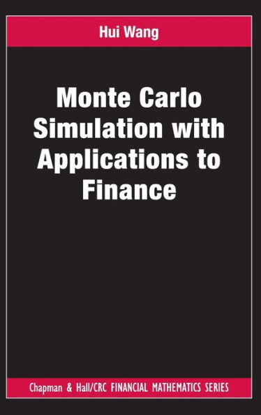 Monte Carlo Simulation with Applications to Finance / Edition 1