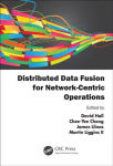 Alternative view 2 of Distributed Data Fusion for Network-Centric Operations / Edition 1
