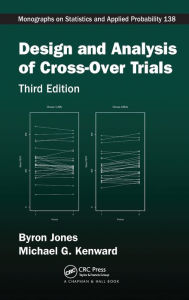 Title: Design and Analysis of Cross-Over Trials / Edition 3, Author: Byron Jones