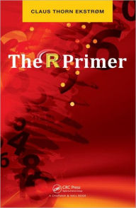 Title: The R Primer / Edition 1, Author: Claus Thorn Ekstrom