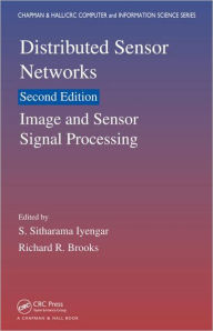Title: Distributed Sensor Networks: Image and Sensor Signal Processing (Volume One) / Edition 2, Author: S. Sitharama Iyengar
