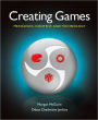 Creating Games: Mechanics, Content, and Technology / Edition 1