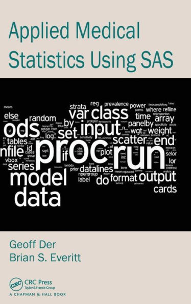 Applied Medical Statistics Using SAS / Edition 1