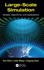 Title: Large-Scale Simulation: Models, Algorithms, and Applications / Edition 1, Author: Dan Chen