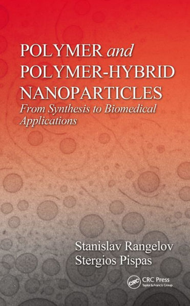 Polymer and Polymer-Hybrid Nanoparticles: From Synthesis to Biomedical Applications