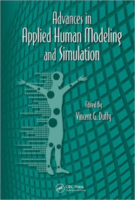 Title: Advances in Applied Human Modeling and Simulation, Author: Vincent G. Duffy