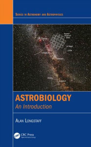 Title: Astrobiology: An Introduction / Edition 1, Author: Alan Longstaff
