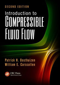 Title: Introduction to Compressible Fluid Flow / Edition 2, Author: Patrick H. Oosthuizen