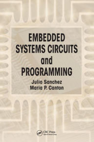 Title: Embedded Systems Circuits and Programming / Edition 1, Author: Julio Sanchez