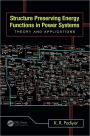 Structure Preserving Energy Functions in Power Systems: Theory and Applications / Edition 1
