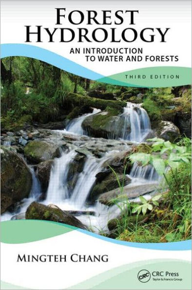 Forest Hydrology: An Introduction to Water and Forests, Third Edition / Edition 3