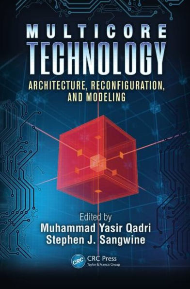 Multicore Technology: Architecture, Reconfiguration, and Modeling / Edition 1