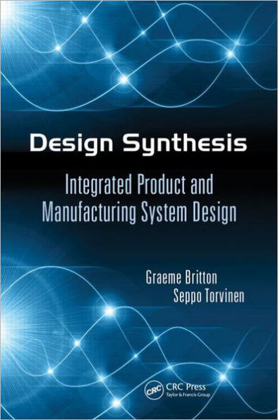 Design Synthesis: Integrated Product and Manufacturing System